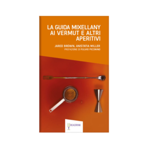 La guida mixellany ai vermut e altri aperitivi
